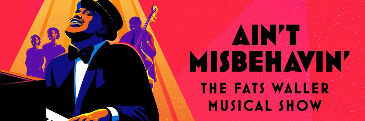 Image Ain’t Misbehavin’ The FATS WALLER Musical Show