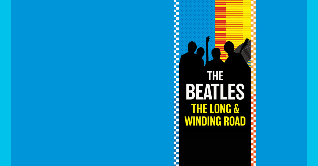 The Beatles: Long & Winding Road