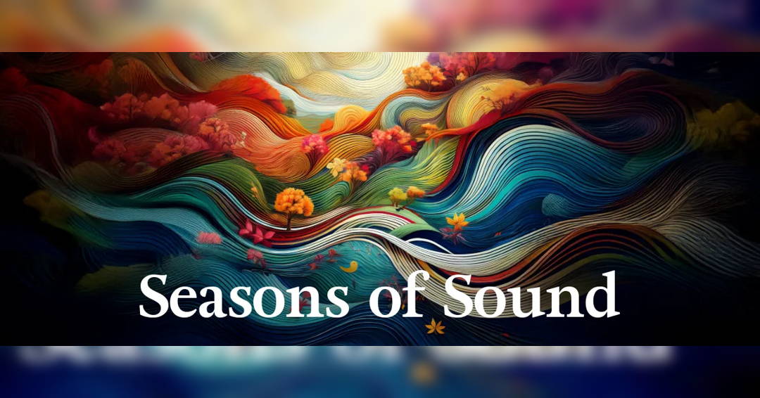 Seasons of Sound