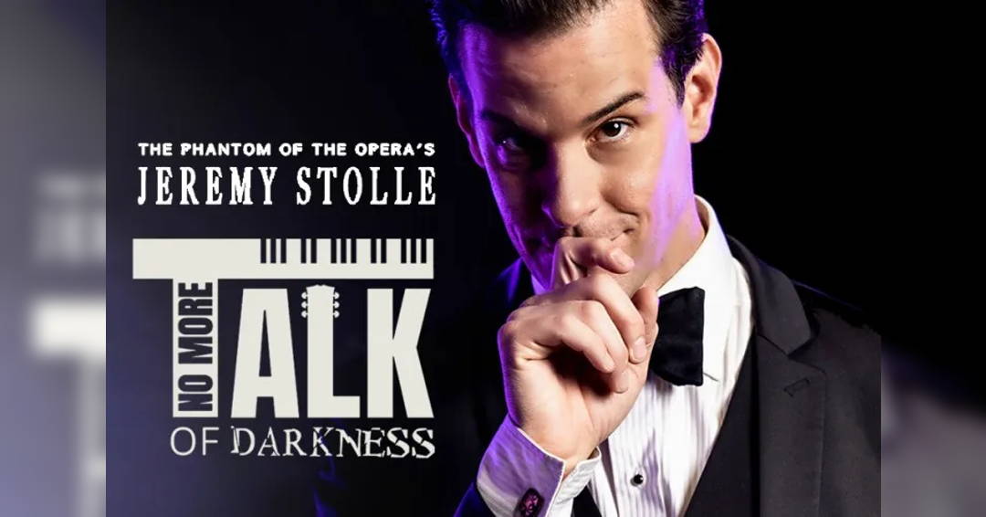 Image The Phantom of the Opera’s Jeremy Stolle: No More Talk of Darkness