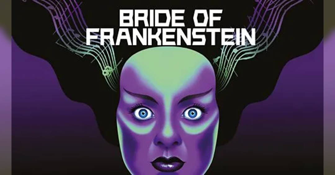 BRIDE OF FRANKENSTEIN (1935): Classic Film with Live Orchestra