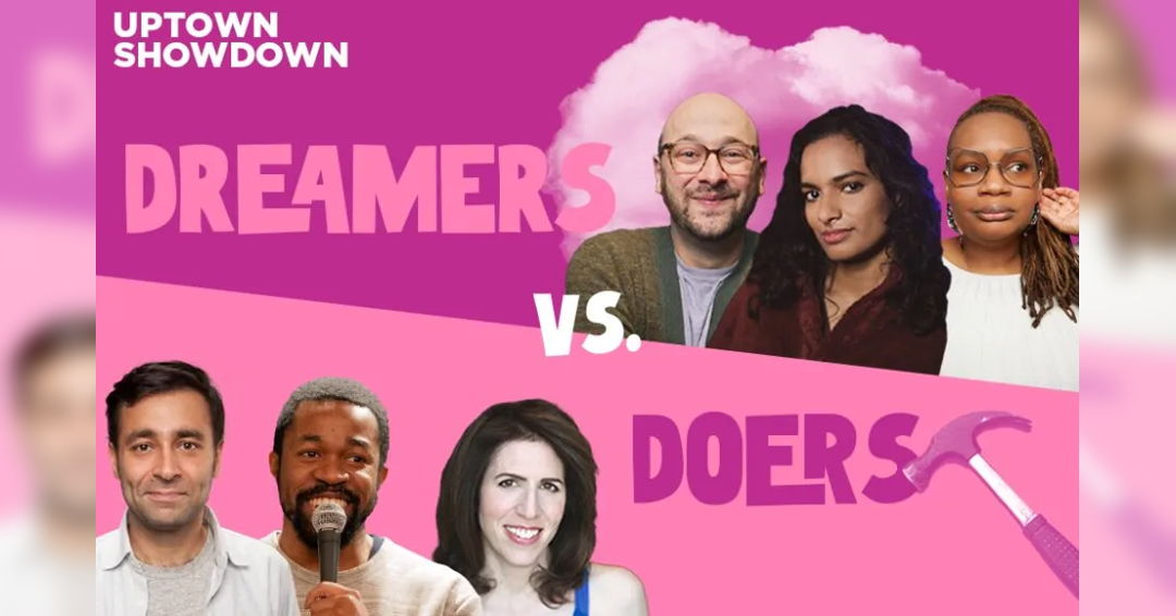 Image Uptown Showdown: Dreamers Vs. Doers