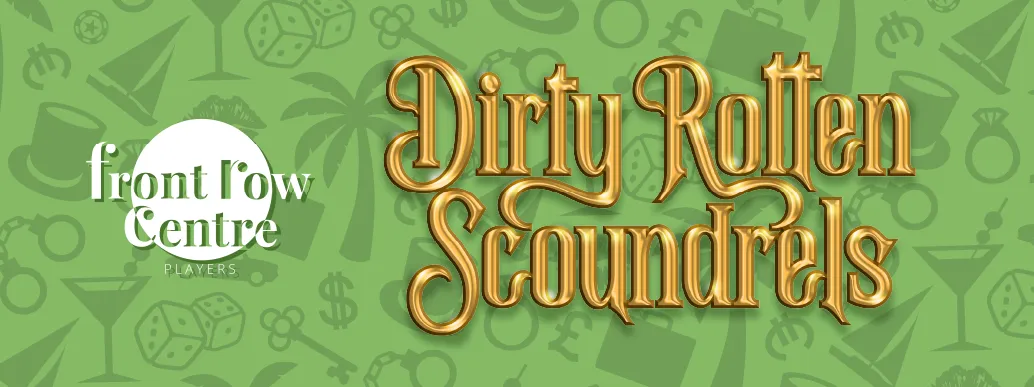 Dirty Rotten Scoundrels