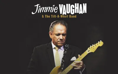 Jimmie Vaughan & The Tilt-A-Whirl Band