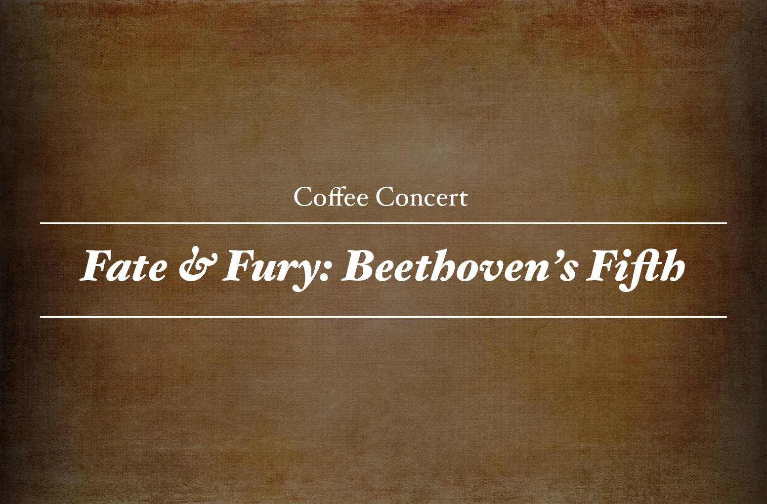 Fate & Fury: Beethoven’s Fifth
