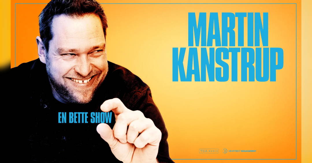 Martin Kanstrup – “A better show”