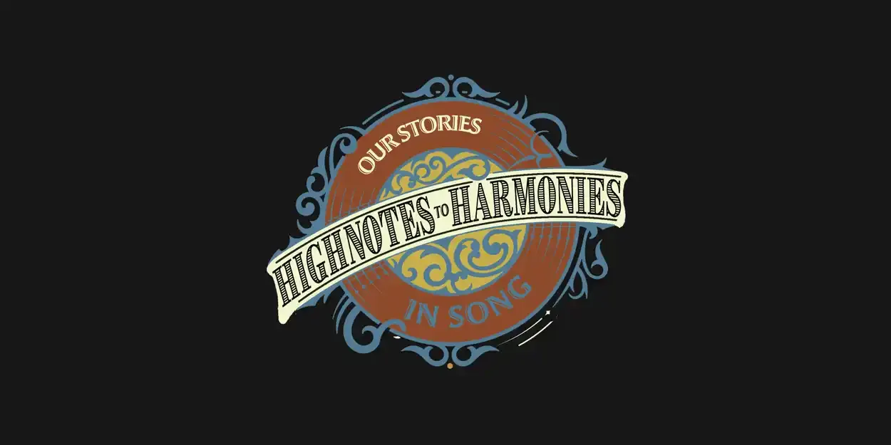 High Notes to Harmonies