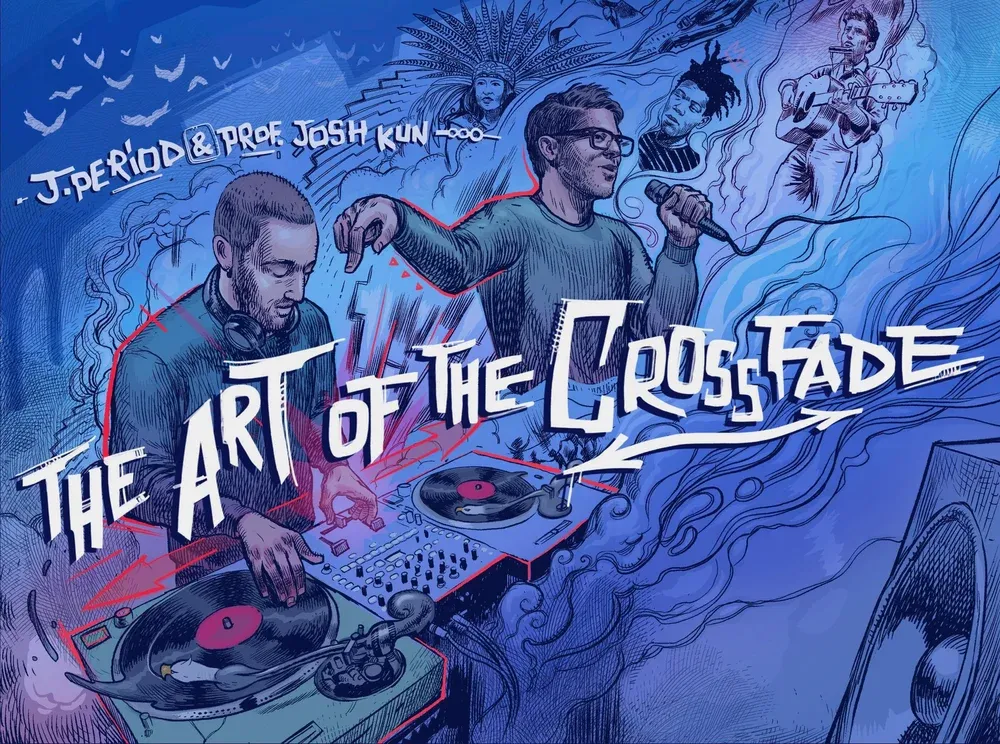 Image J. PERIOD and Josh Kun Present: The Art of the Crossfade (Musical Lecture)