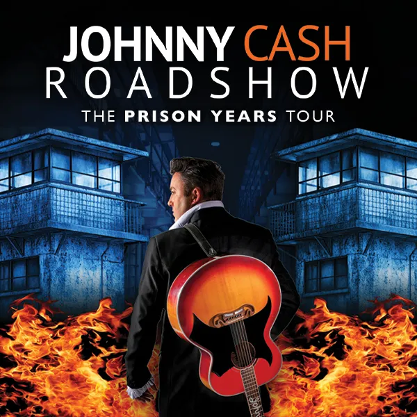 Image The Johnny Cash Roadshow: The Prison Era Unleashed