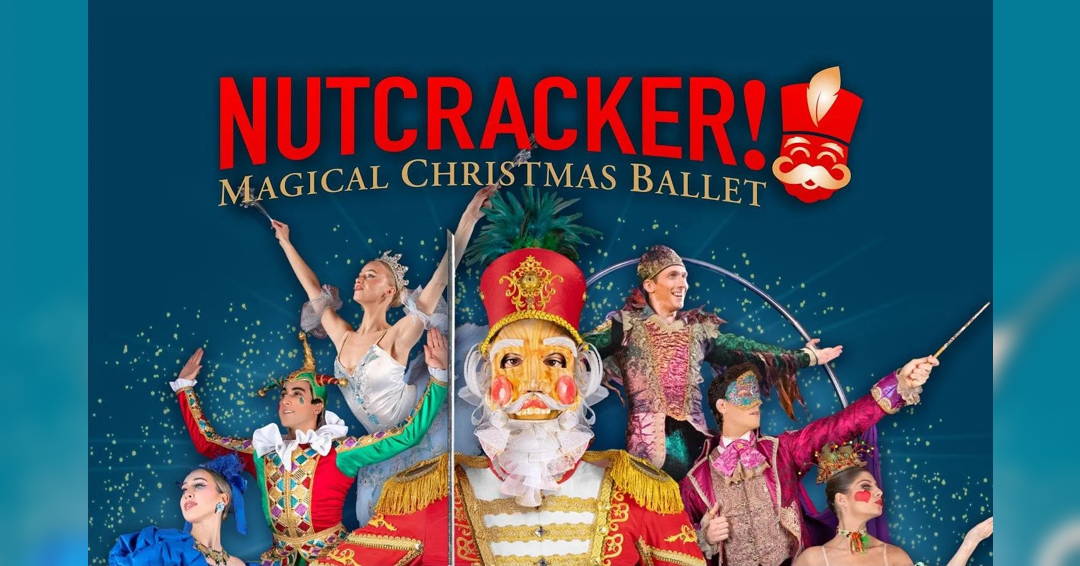 Nutcracker! Magical Christmas Ballet