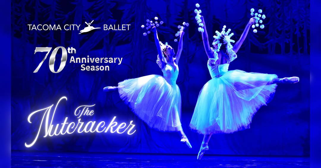 Tacoma City Ballet Presents The Nutcracker
