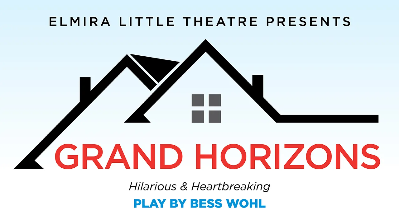 Image Elmira Little Theatre presents GRAND HORIZONS