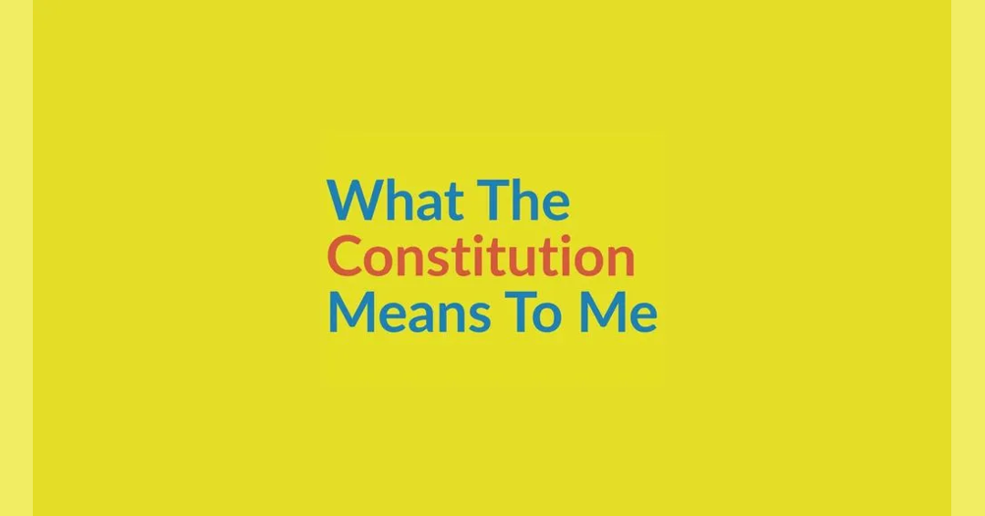 What the Constitution Means to Me