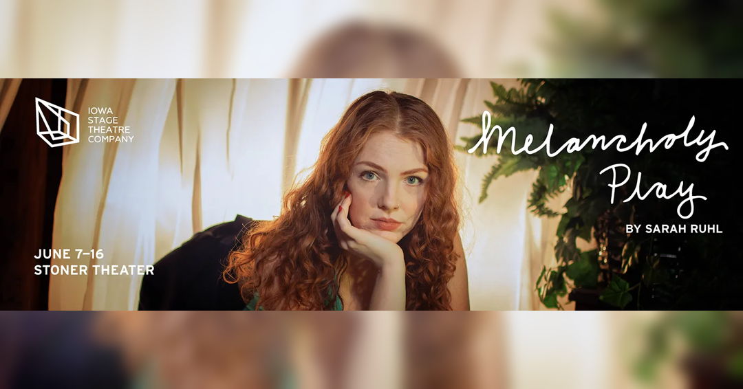 Image Iowa Stage Theatre Company: Melancholy Play