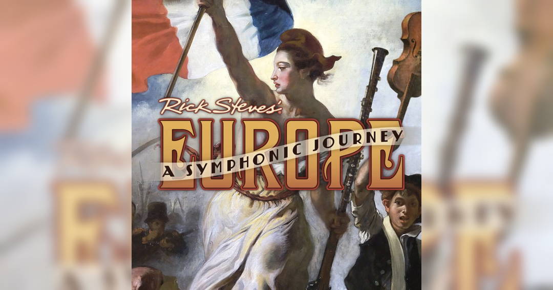 Image Rick Steves’ Europe: A Symphonic Journey
