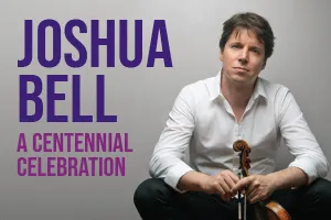 Image Joshua Bell: A Centennial Celebration