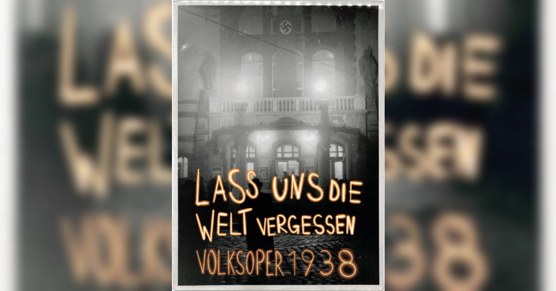Let 's forget the world - Volksoper 1938