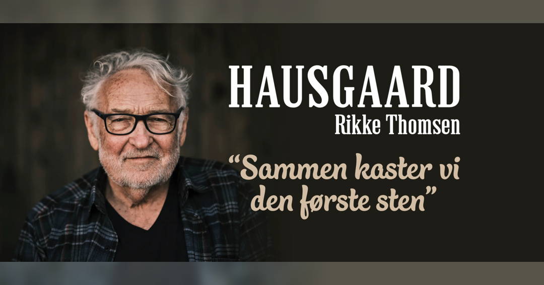 NIELS HAUSGAARD ​​"Together we cast the first stone"