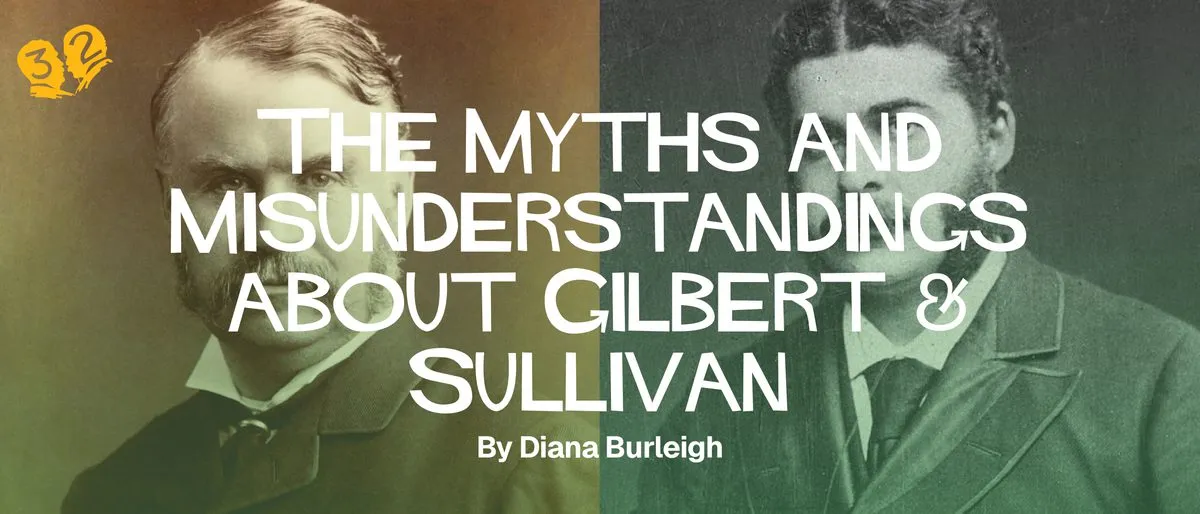 Image The Myths and Misunderstandings about Gilbert & Sullivan
