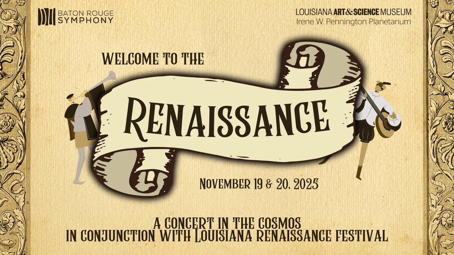 Welcome to the Renaissance! A Concert in the Cosmos in Conjunction with the Louisiana Renaissance Festival