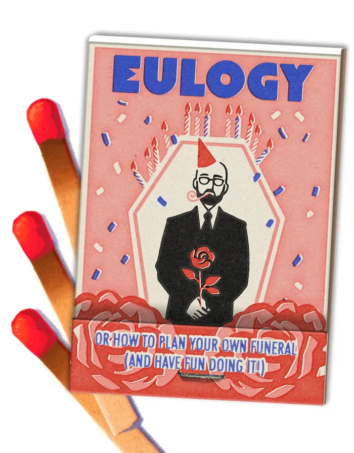 Image Eulogy, or How to Plan Your Own Funeral (and have fun doing it!)