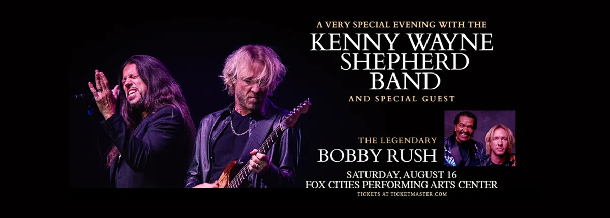 A Special Evening with Kenny Wayne Shepherd Band and Bobby Rush