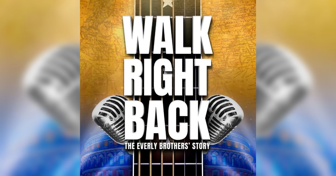 Image Walk Right Back – The Everly Brothers Story
