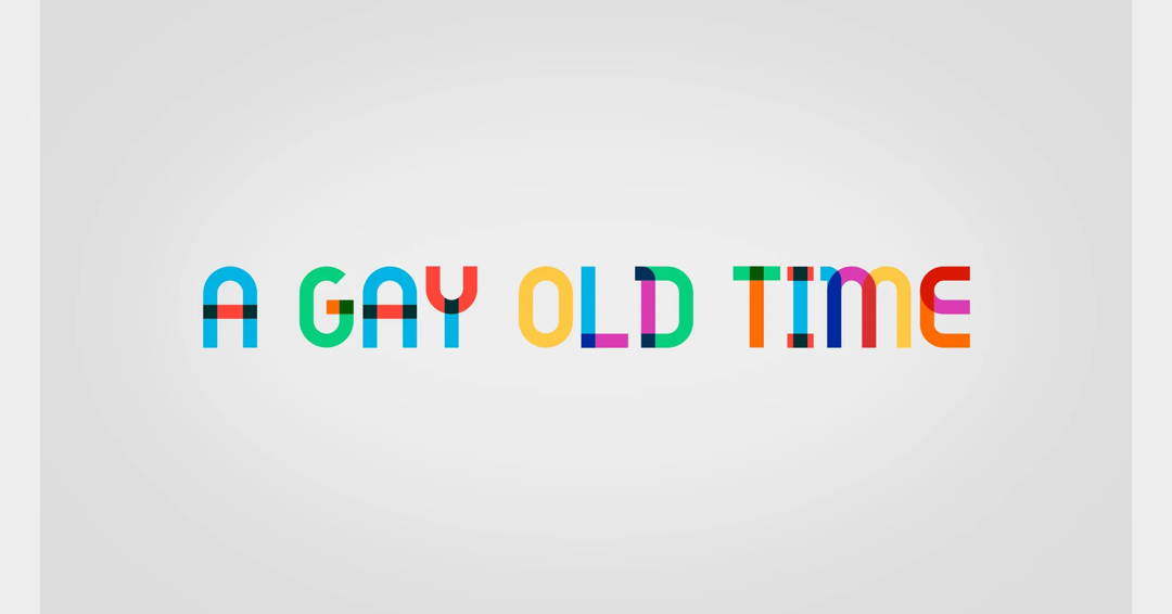 A Gay Old Time