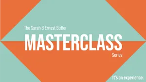 Image Sarah & Ernest Butler Masterclass Series