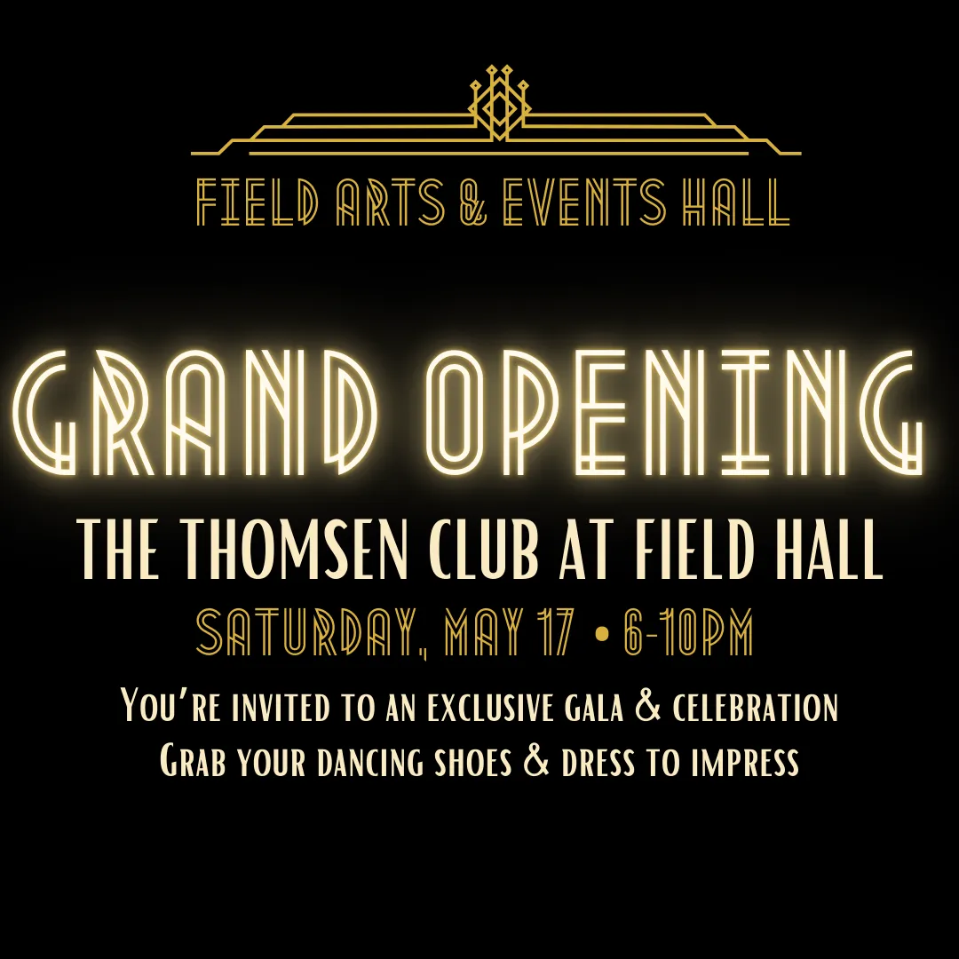 Image GRAND OPENING: The Thomsen Club at Field Hall Gala & Celebration