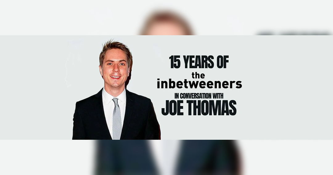 15 Years of The Inbetweeners: In Conversation with Joe Thomas