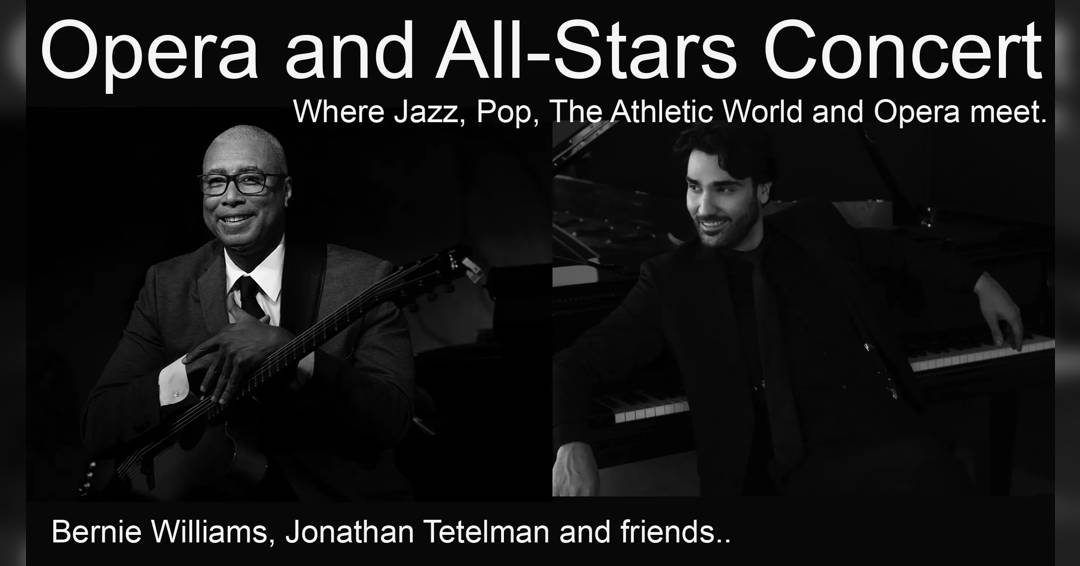 Opera & All Stars With Bernie Williams And Jonathan Tetelman & Friends