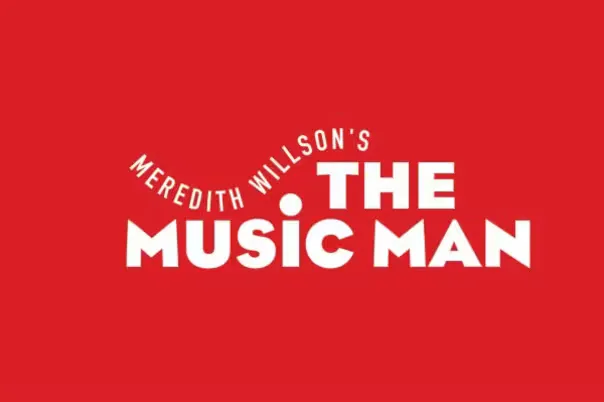 Image Meredith Wilson's The Music Man