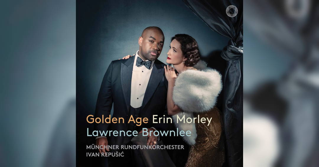 Erin Morely Lawrence Brownlee Golden Age Concert