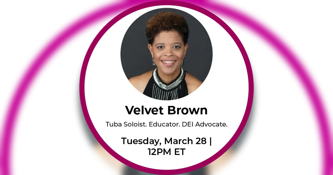 Image The Multifaceted Career • VELVET BROWN • Tuba soloist, Educator, DEI Advocate