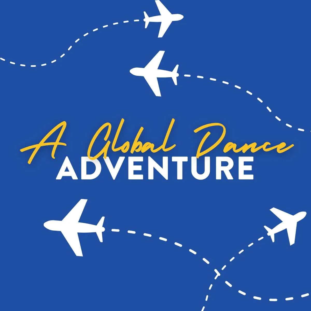A Global Dance Adventure