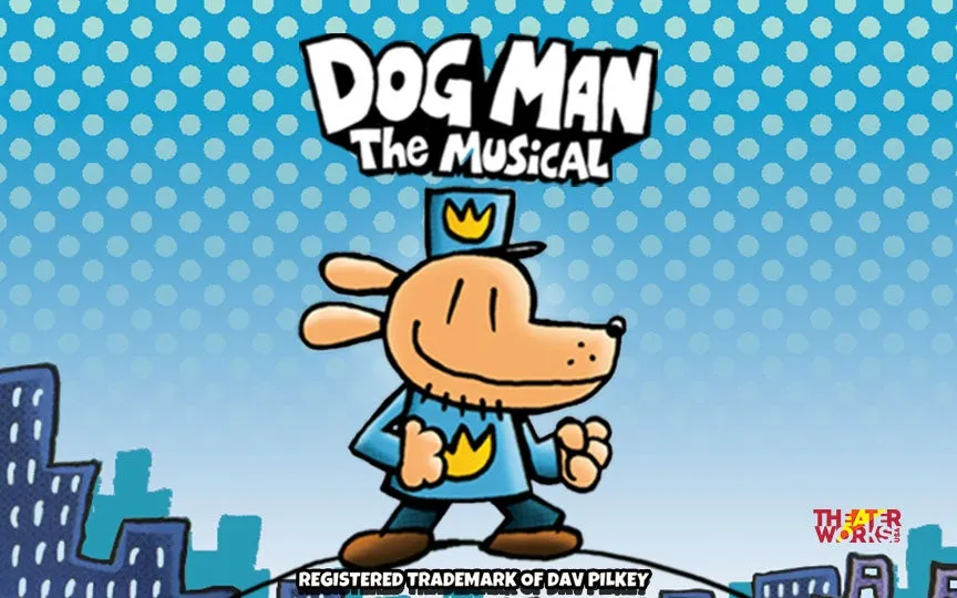 Dog Man: The Musical