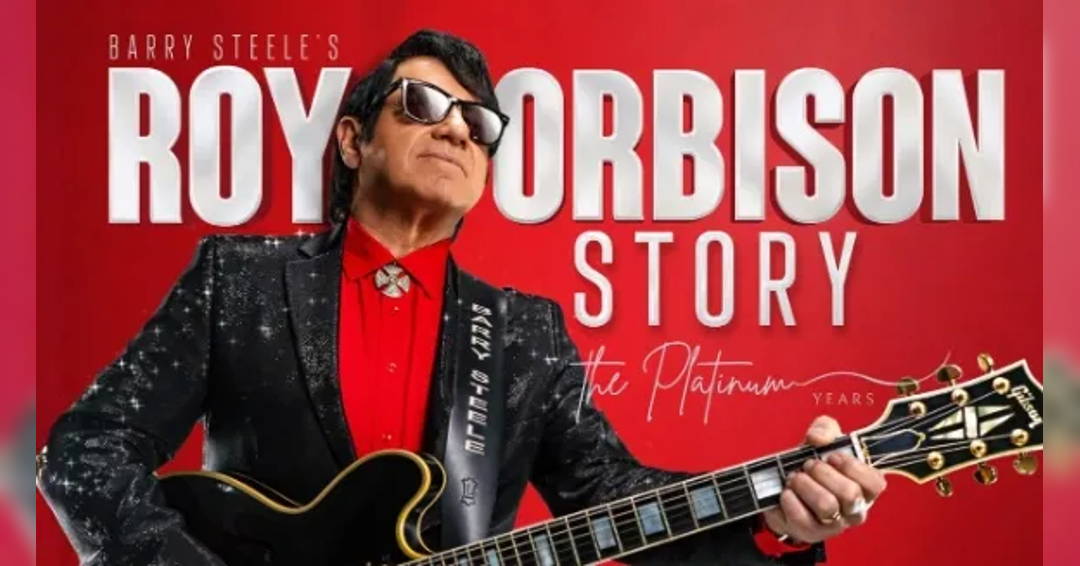 Barry Steele's Roy Orbison Story: The Platinum Years