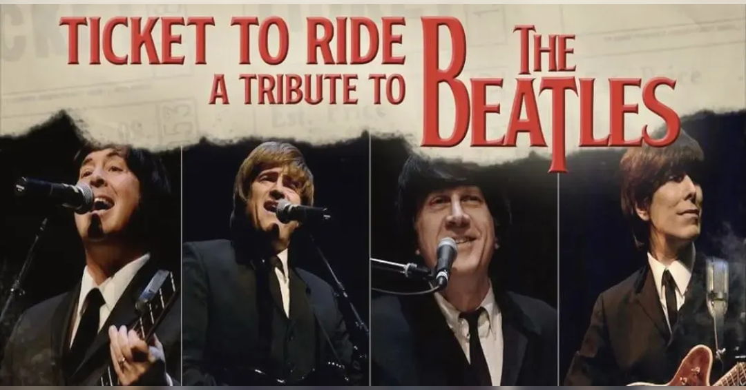 Image Ticket to Ride: America’s Leading Tribute to The Beatles