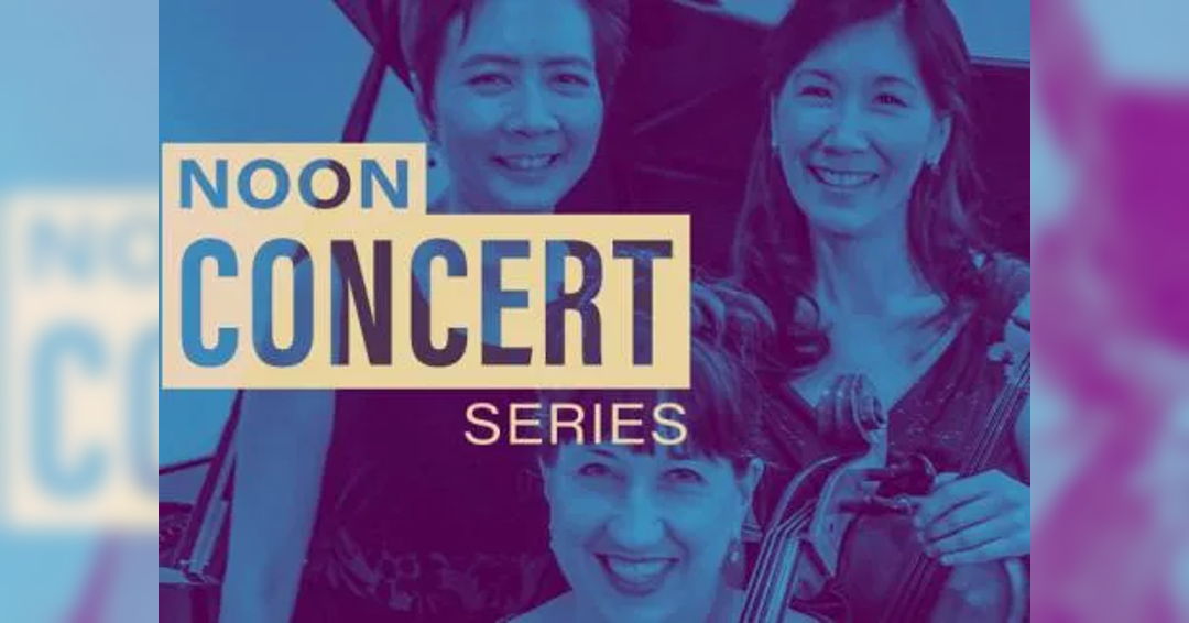 Image Noon Concert: Rose City Trio Performs Works By Bruch, Chen Yi, And Beethoven