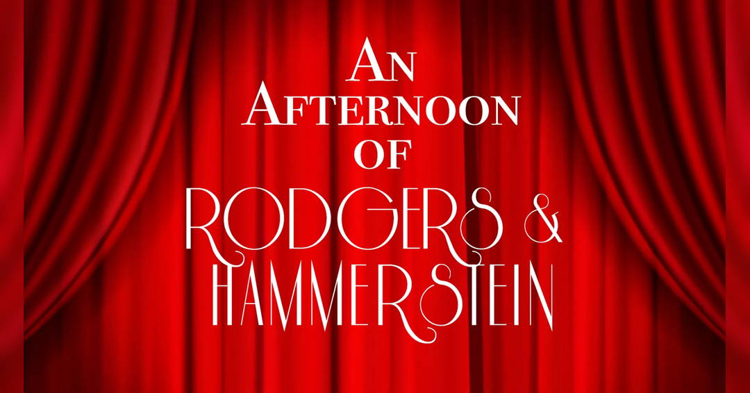 An Afternoon of Rodgers & Hammestein