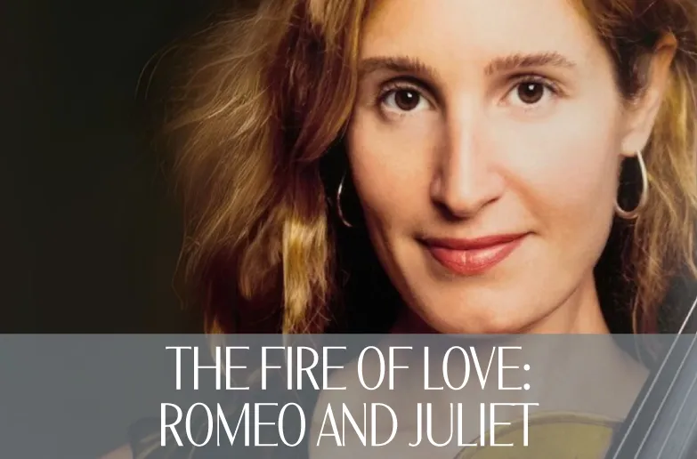 The Fire of Love: Romeo and Juliet