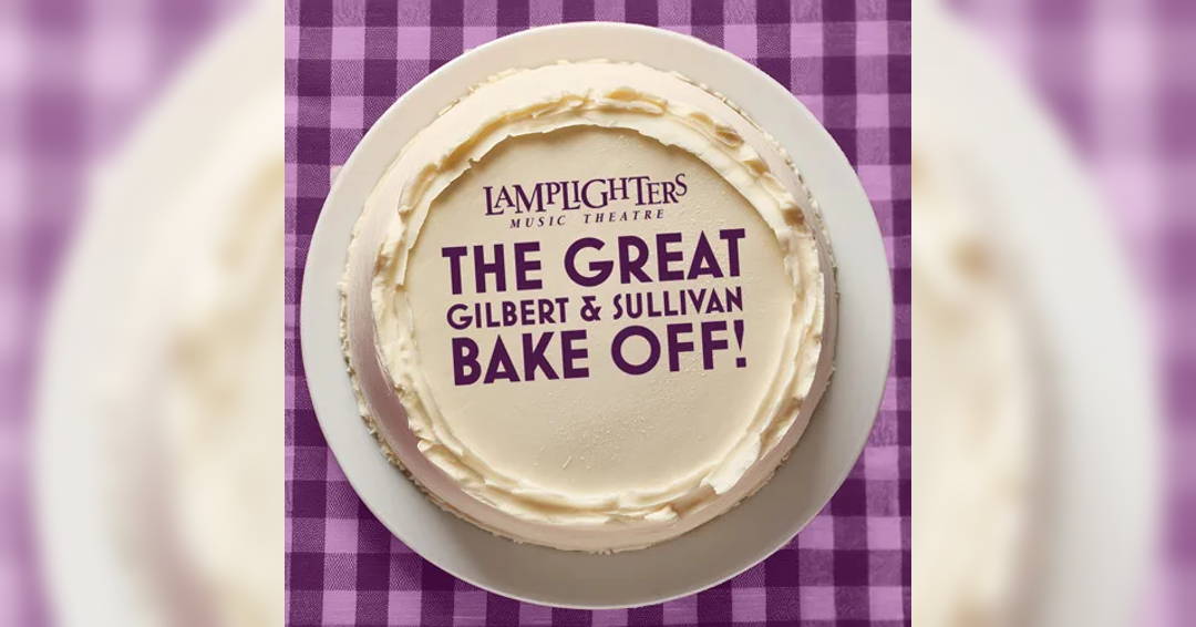 Image The Great Gilbert & Sullivan Bake Off!