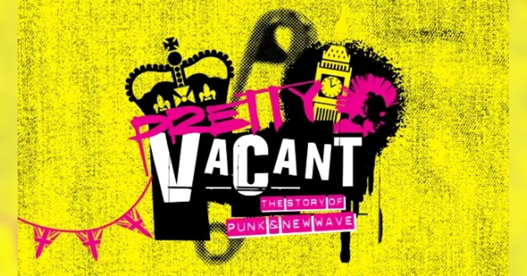 Image Pretty Vacant: The Story of Punk and New Wave