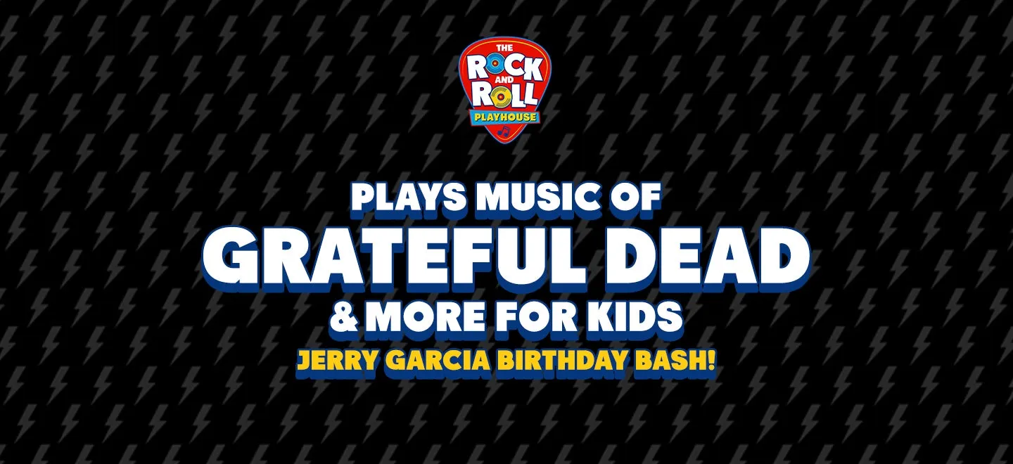 Image The Rock and Roll Playhouse: Jerry Garcia Birthday Bash