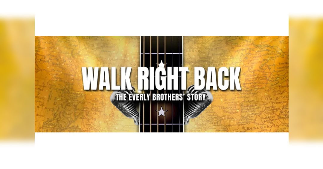 Image Walk Right Back - The Everley Brothers Story