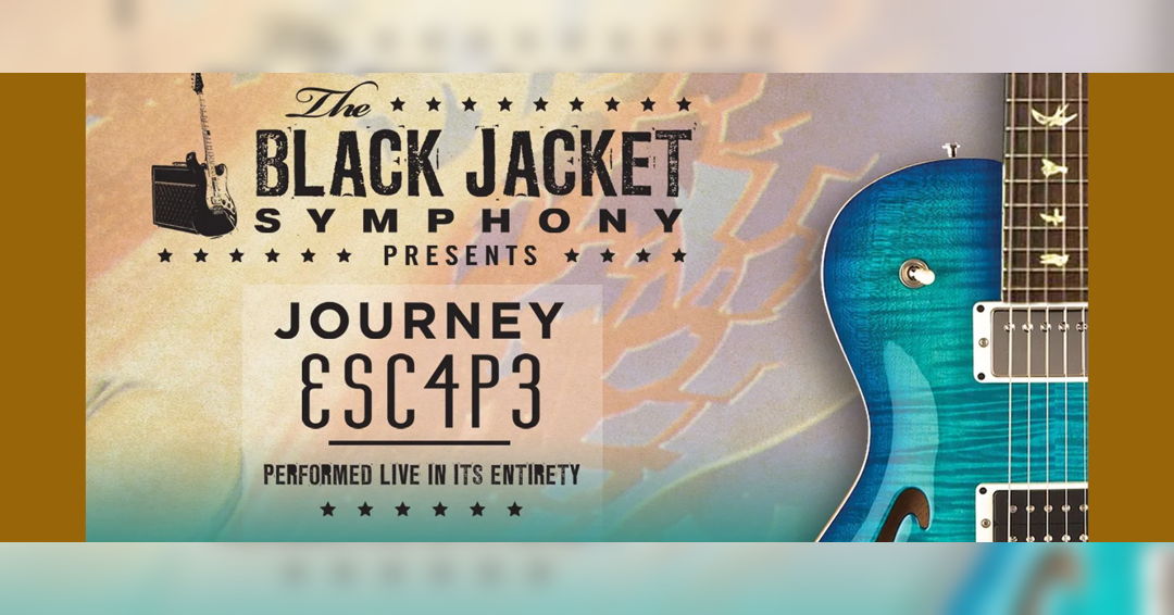 Image The Black Jacket Symphony Presents: Journey’s “Escape”