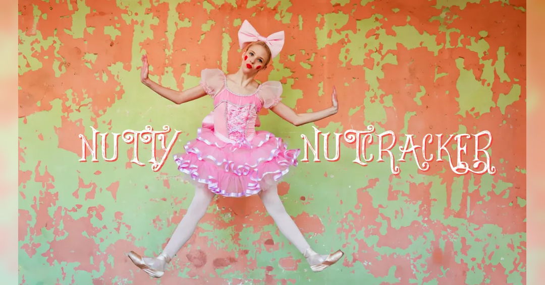 Image Ballet Texas Presents – The Nutty Nutcracker