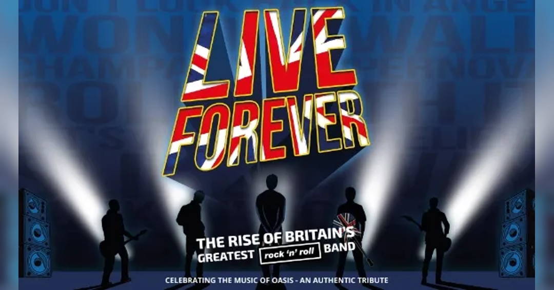 Live Forever: The Rise of Britain's Greatest Rock 'n' Roll Band