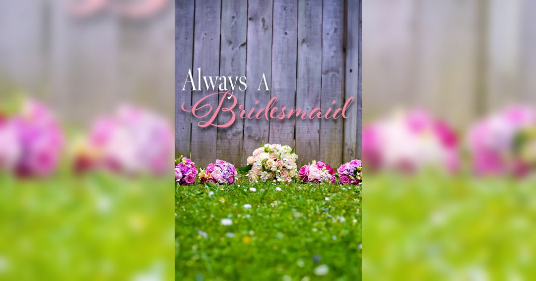 Image Always a Bridesmaid